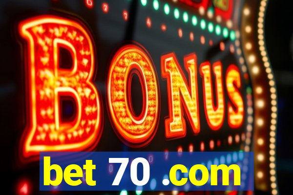 bet 70 .com